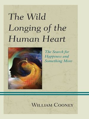 cover image of The Wild Longing of the Human Heart